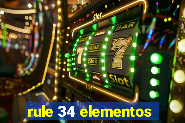rule 34 elementos