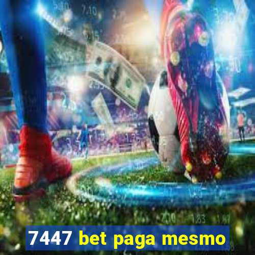 7447 bet paga mesmo