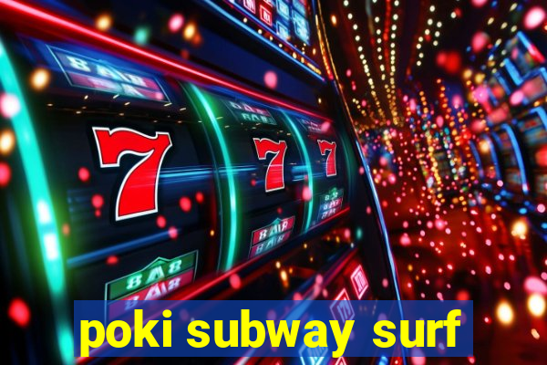poki subway surf
