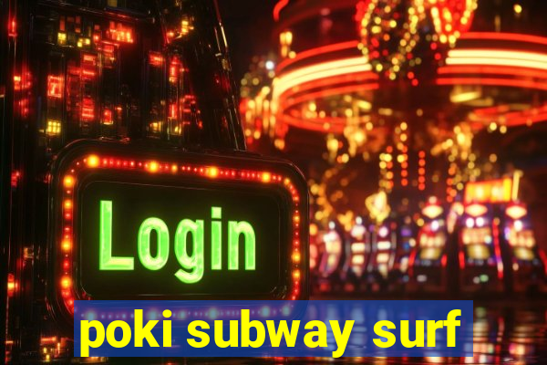 poki subway surf