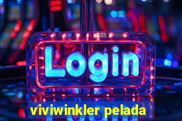 viviwinkler pelada