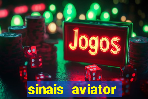 sinais aviator esporte da sorte