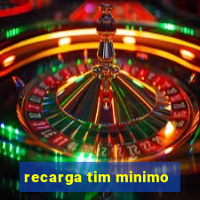 recarga tim minimo