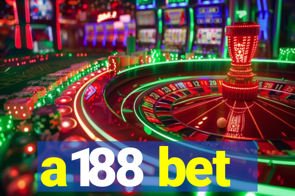 a188 bet