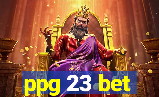 ppg 23 bet