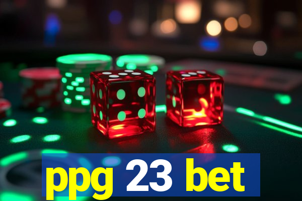 ppg 23 bet