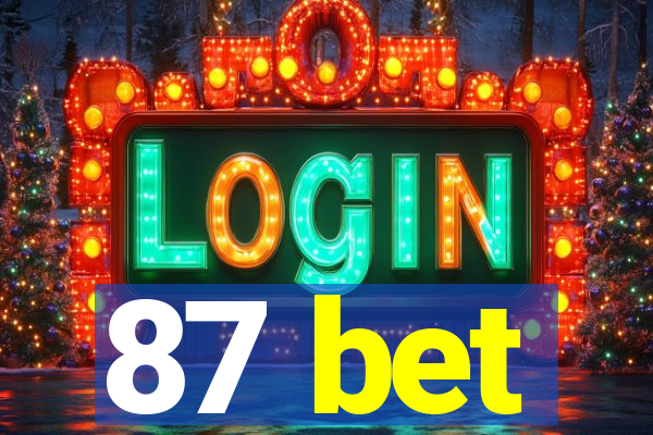 87 bet