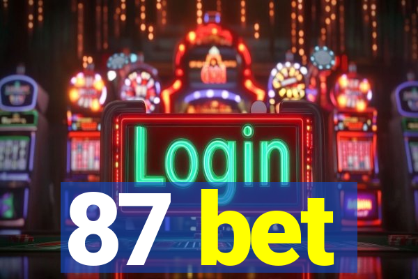 87 bet