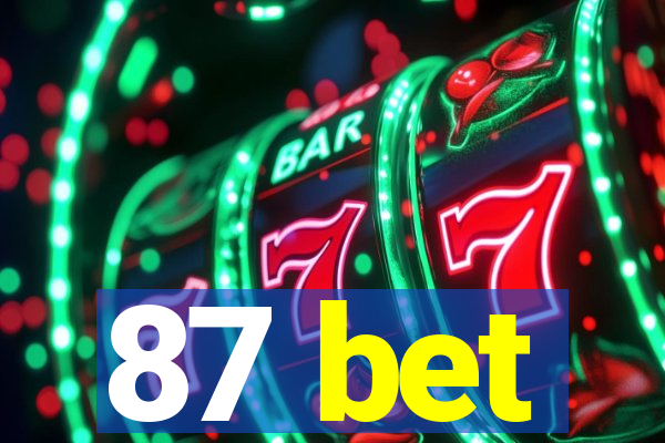 87 bet