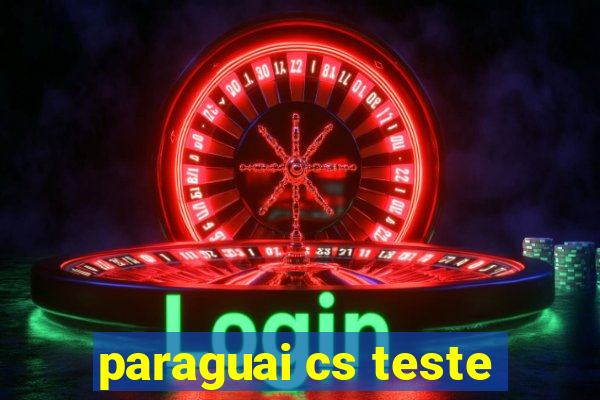 paraguai cs teste