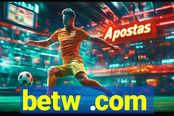 betw .com