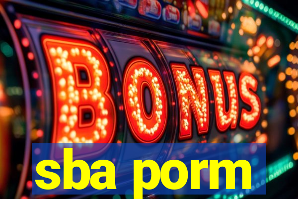 sba porm