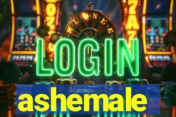 ashemale