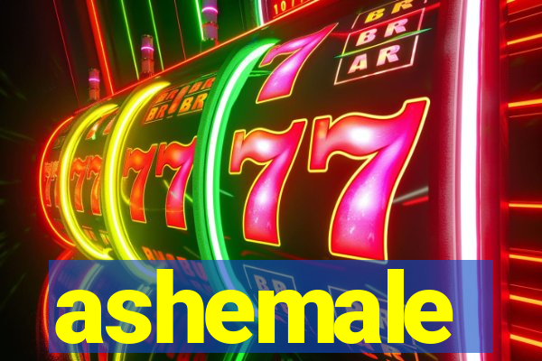 ashemale