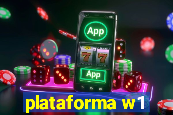 plataforma w1