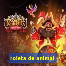 roleta de animal