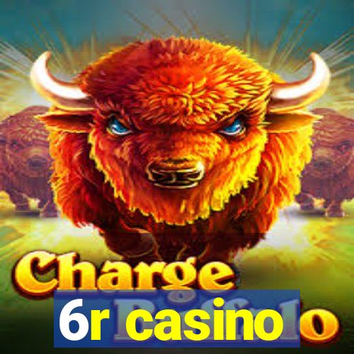 6r casino