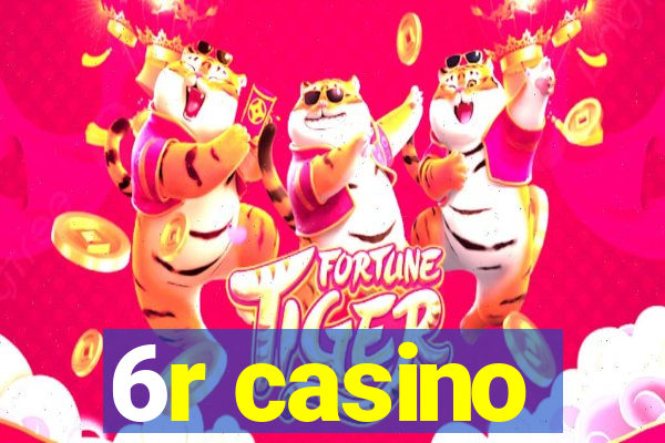 6r casino