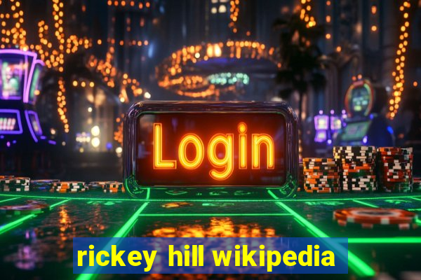 rickey hill wikipedia