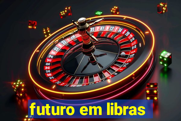 futuro em libras