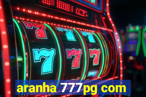 aranha 777pg com
