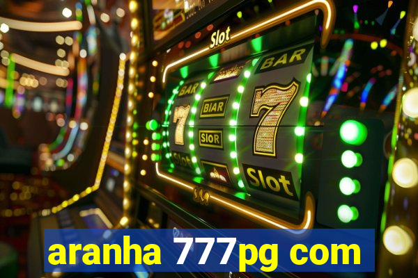 aranha 777pg com