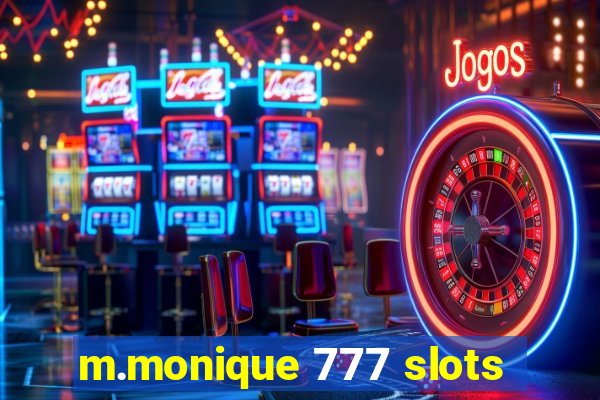 m.monique 777 slots