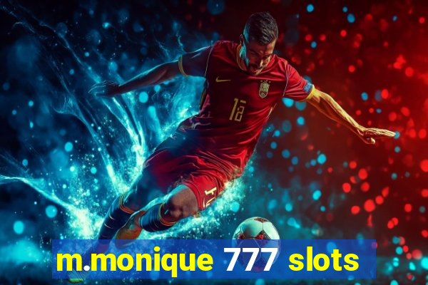 m.monique 777 slots