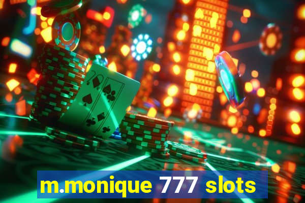 m.monique 777 slots