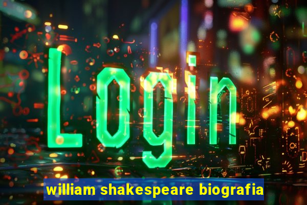 william shakespeare biografia