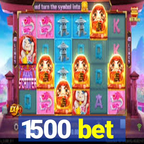 1500 bet