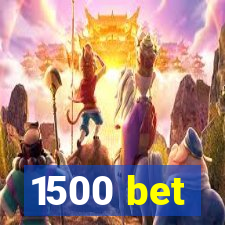 1500 bet