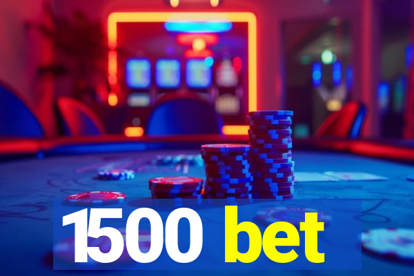 1500 bet