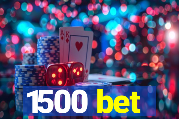 1500 bet