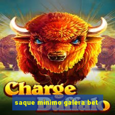 saque minimo galera bet