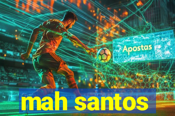 mah santos