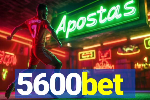 5600bet