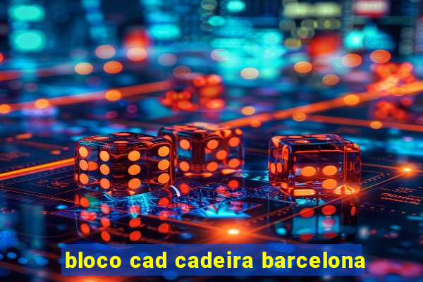 bloco cad cadeira barcelona