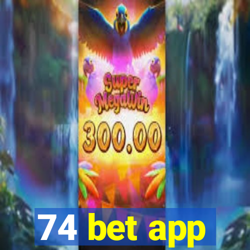 74 bet app