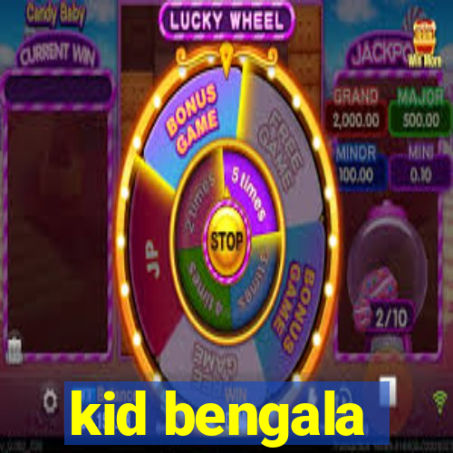 kid bengala
