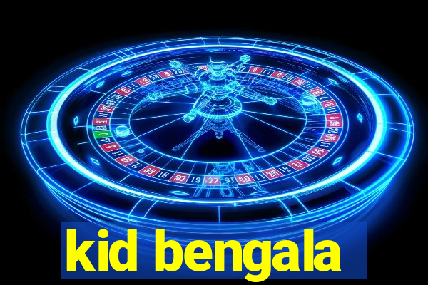 kid bengala