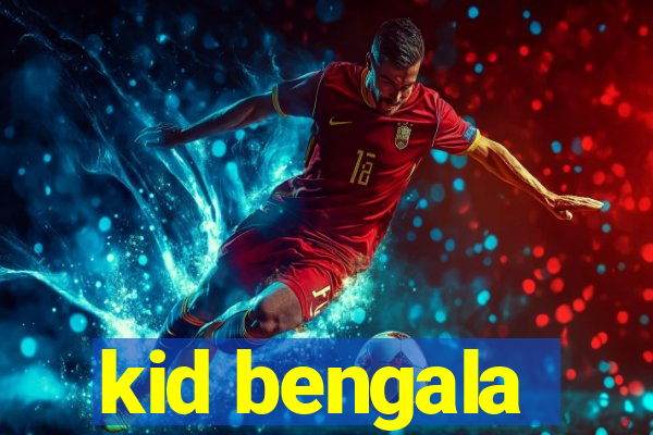 kid bengala