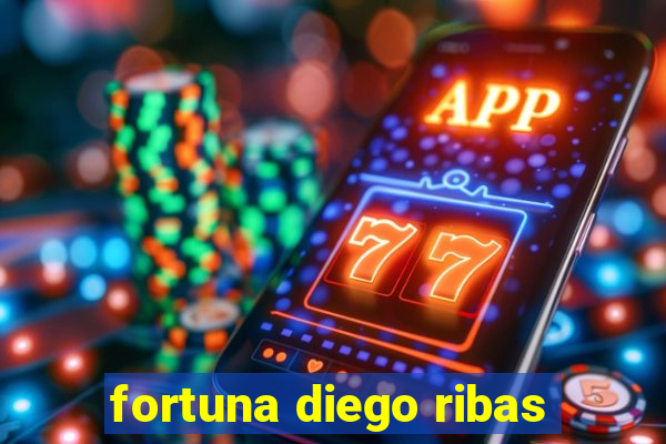 fortuna diego ribas