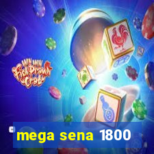 mega sena 1800