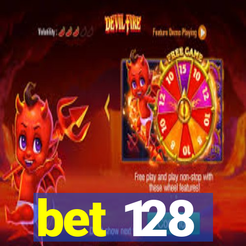 bet 128