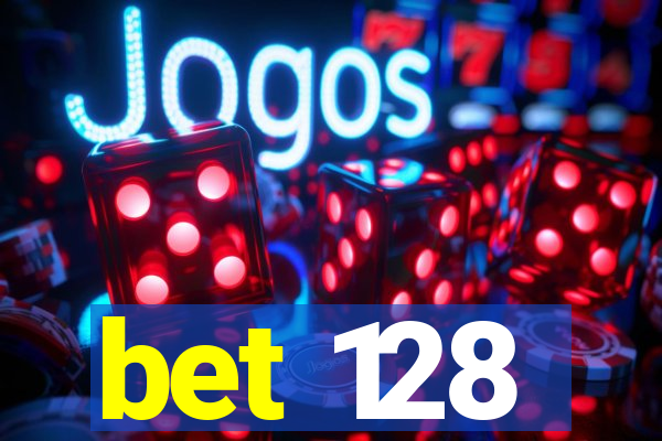 bet 128