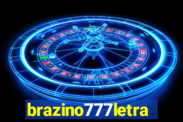 brazino777letra