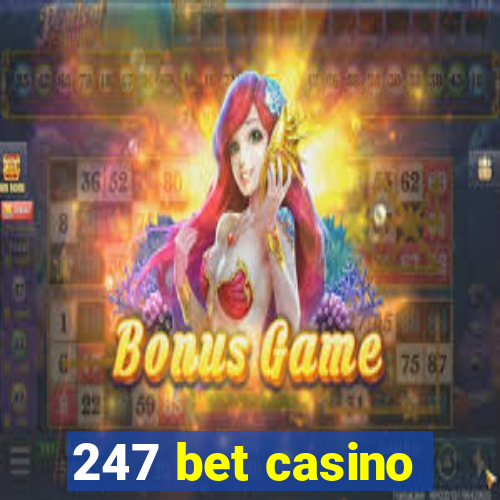 247 bet casino