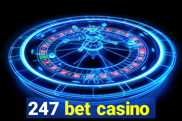 247 bet casino