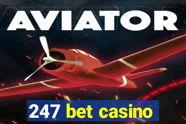 247 bet casino